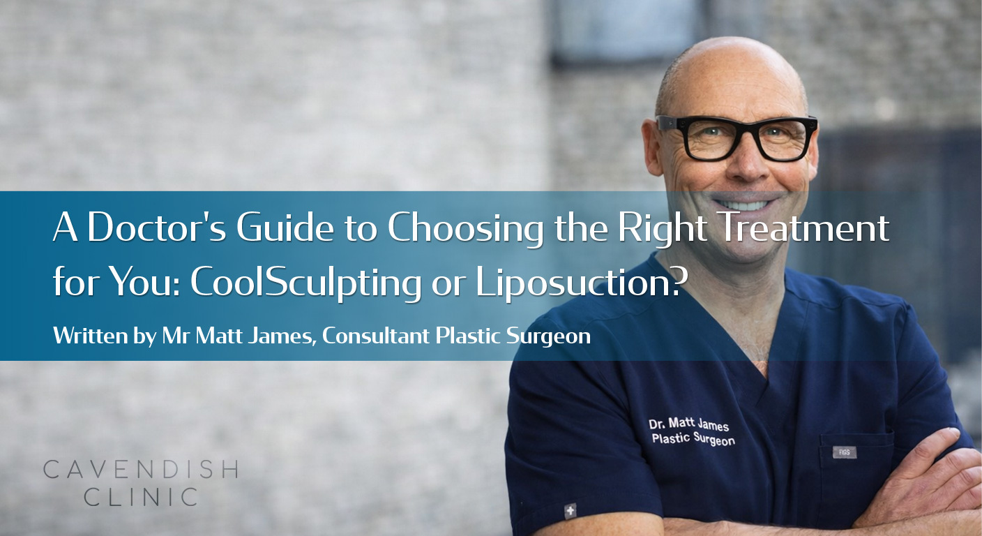 A-Doctor's-Guide-to-Choosing-the-Right-Treatment-for-You-CoolSculpting-or-Liposuction-v1